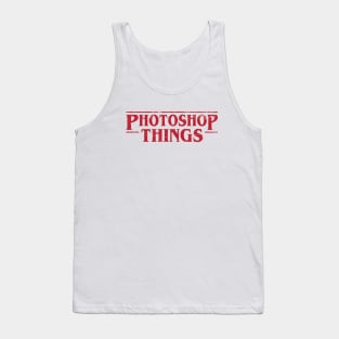 Photoshop things parody stranger things Tank Top